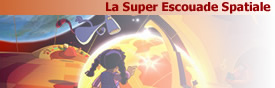 La Super Escouade Spatiale